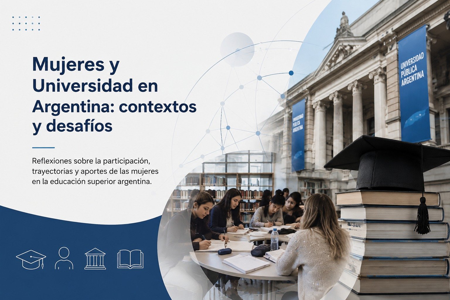 Mujeres y Universidad en Argentina: contextos y desafíos